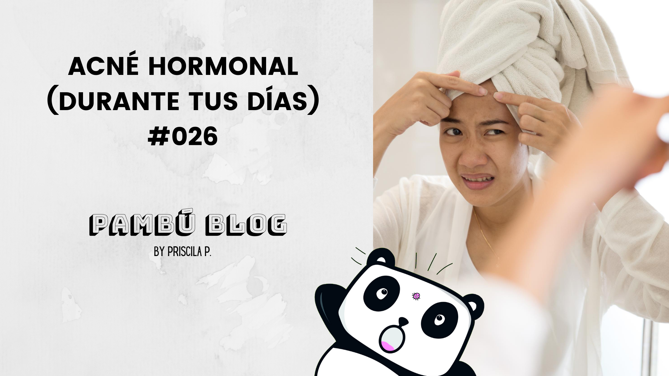 ACNÉ HORMONAL (DURANTE TUS DÍAS) #026