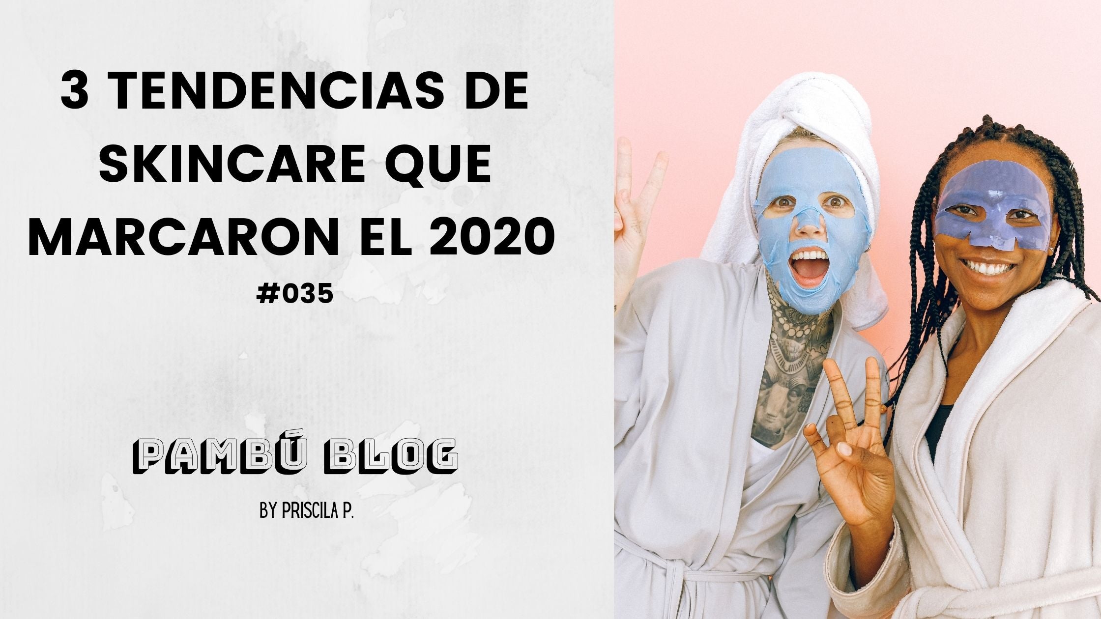 3 TENDENCIAS DE SKINCARE QUE MARCARON EL 2020