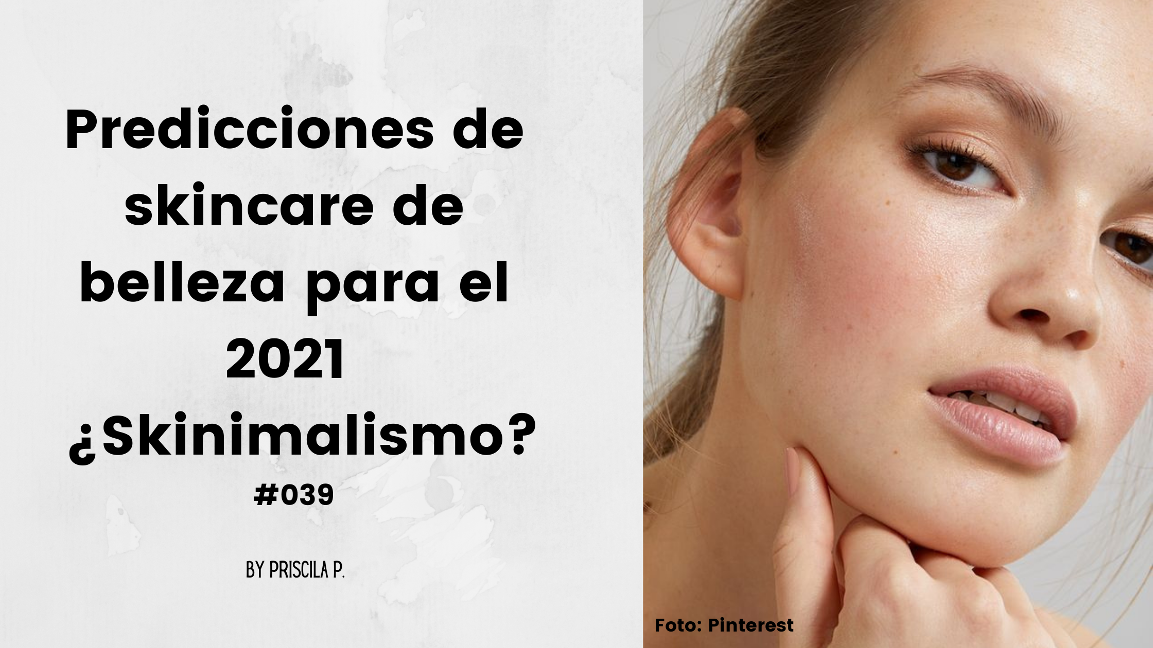 Predicciones de skincare de belleza para el 2021 😏 ¿Skinimalismo?