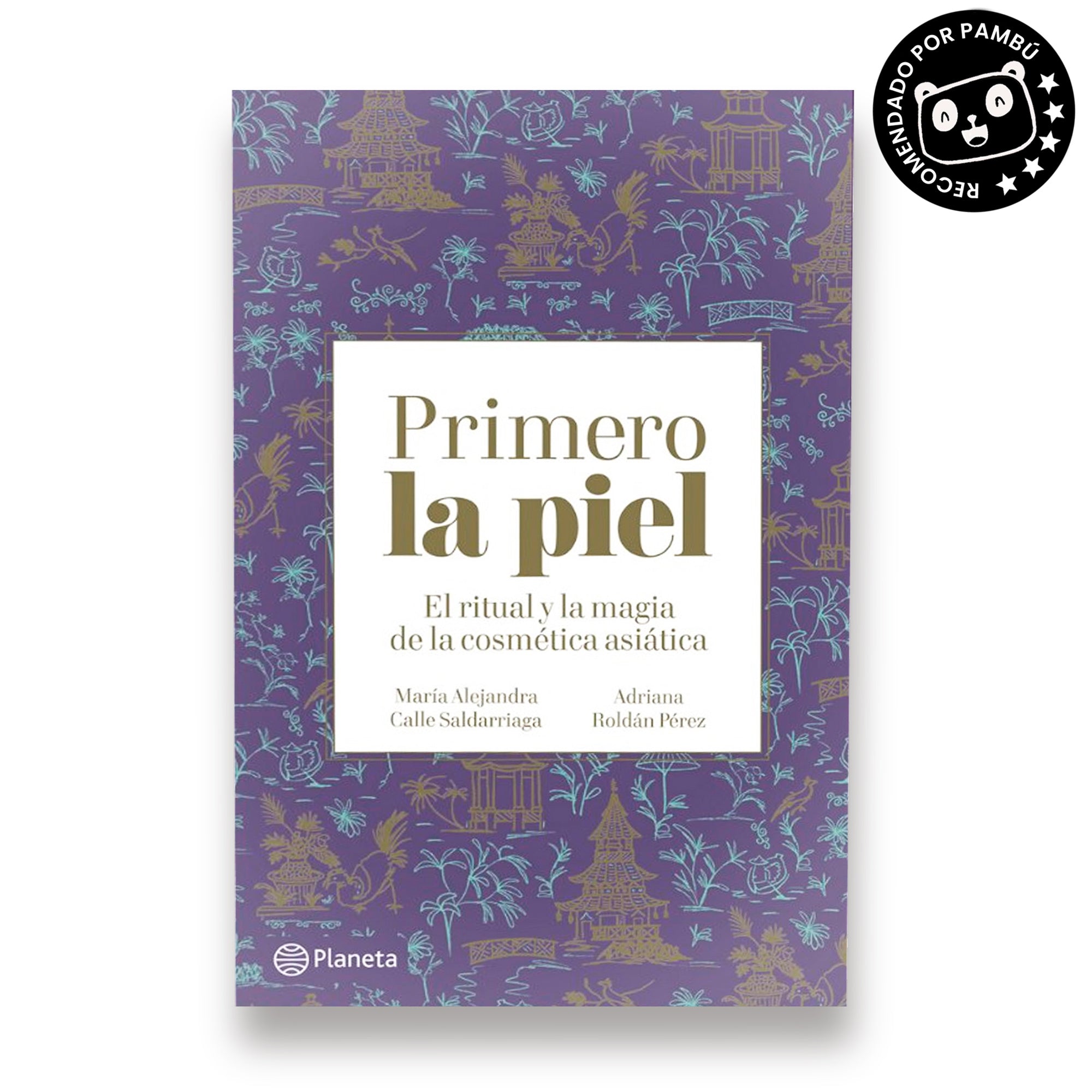 PRIMERO LA PIEL. El Ritual y la Magia de la Cosmética Asiática