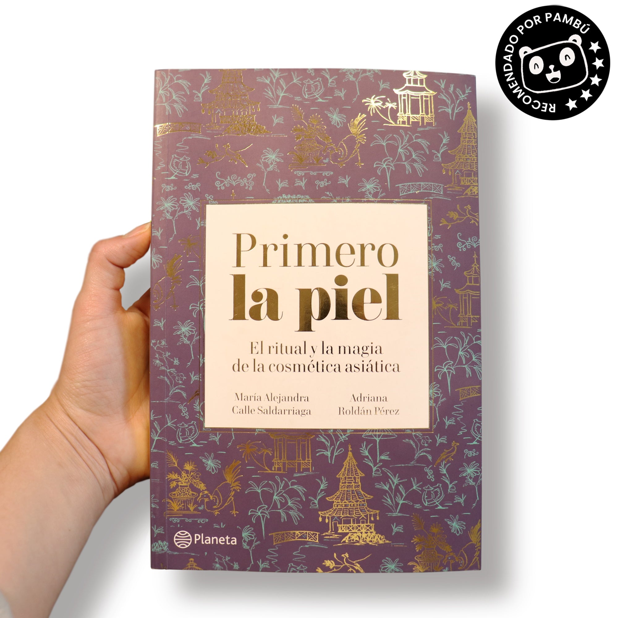 PRIMERO LA PIEL. El Ritual y la Magia de la Cosmética Asiática